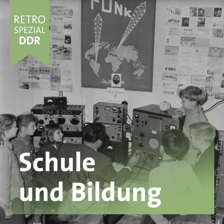 Retro Spezial DDR Schule und Bildung