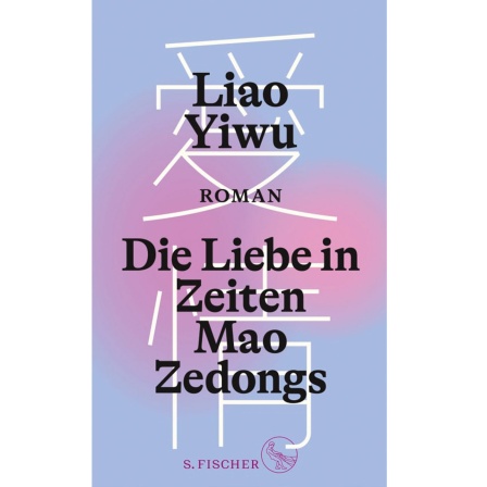 Buchcover: "Die Liebe in Zeiten Mao Zedongs" von Liao Yiwu