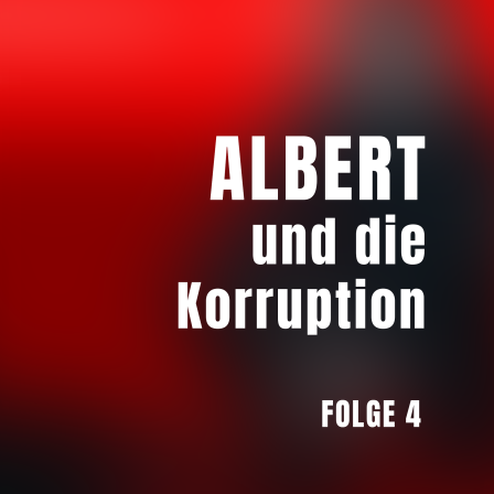 Folge 4: ALBERT und die Korruption