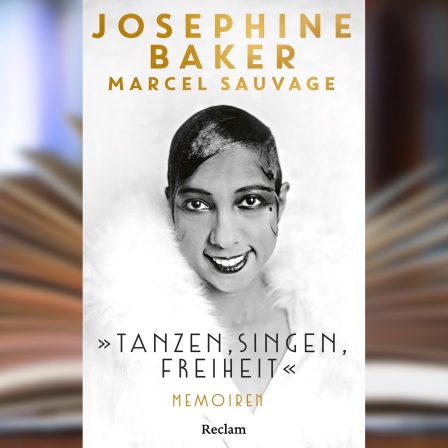 Buchcover: "Tanzen, Singen, Freiheit" von Josephine Baker mit Marcel Sauvage