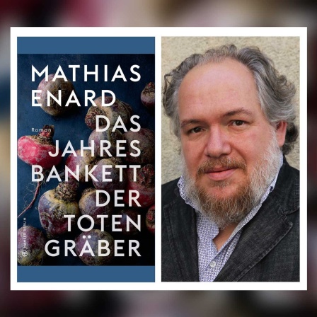 Mathias Enard - Das Jahresbankett der Totengräber