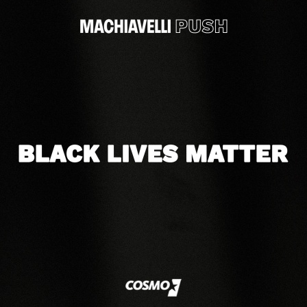 Machiavelli Push - Black Lives Matter