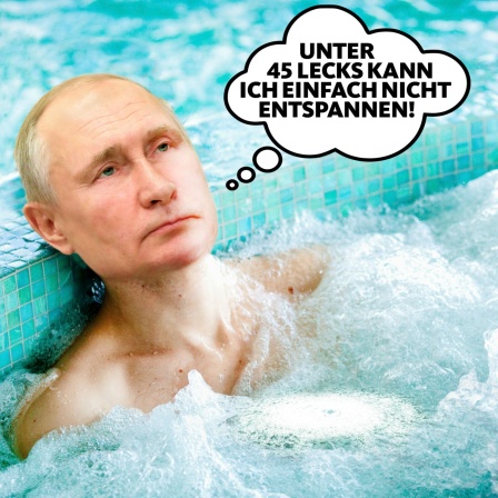 Satirische Fotomonatge: Wladimir Putin liegt in einem Whirlpool und denkt: Unter 45 Lecks kann ich nicht entspannen.