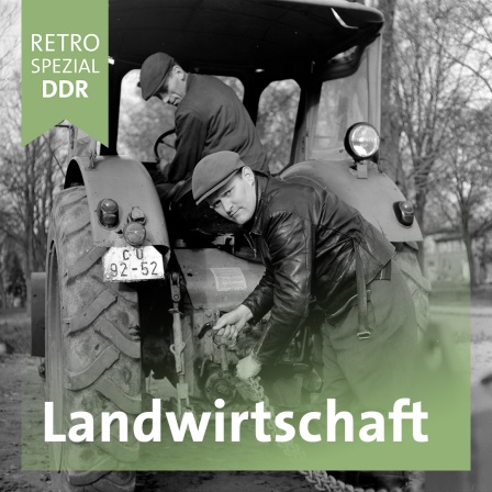 Retro Spezial DDR Landwirtschaft