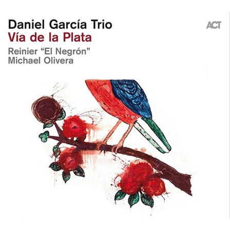 Jazzalbum des Monats: Daniel Garcia trio "Via la Plata"