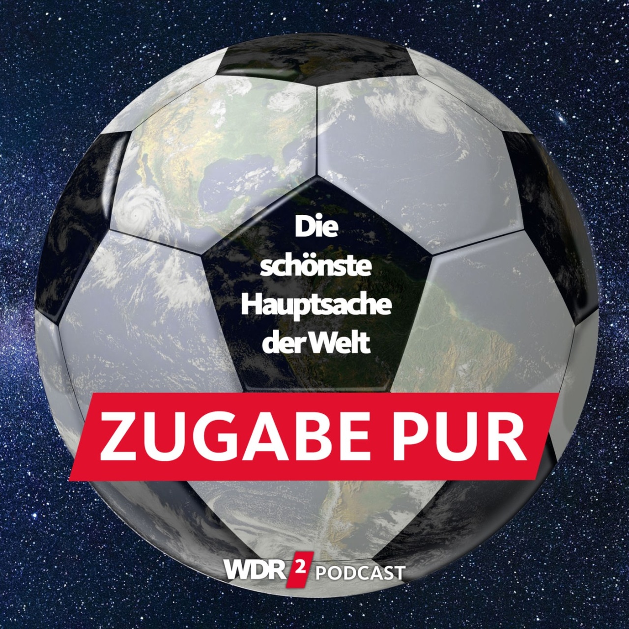 WDR 2 Zugabe Pur · Die schönste Hauptsache der Welt Die Woche im