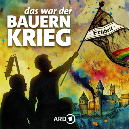 Cover Podcast-Reihe &#034;Das war der Bauernkrieg&#034;: Ein Mann schwenkt eine Fahne mit der Aufschrift &#034;Frÿheit&#034;, im Hintergrund eine rauchende Burg (Grafik)