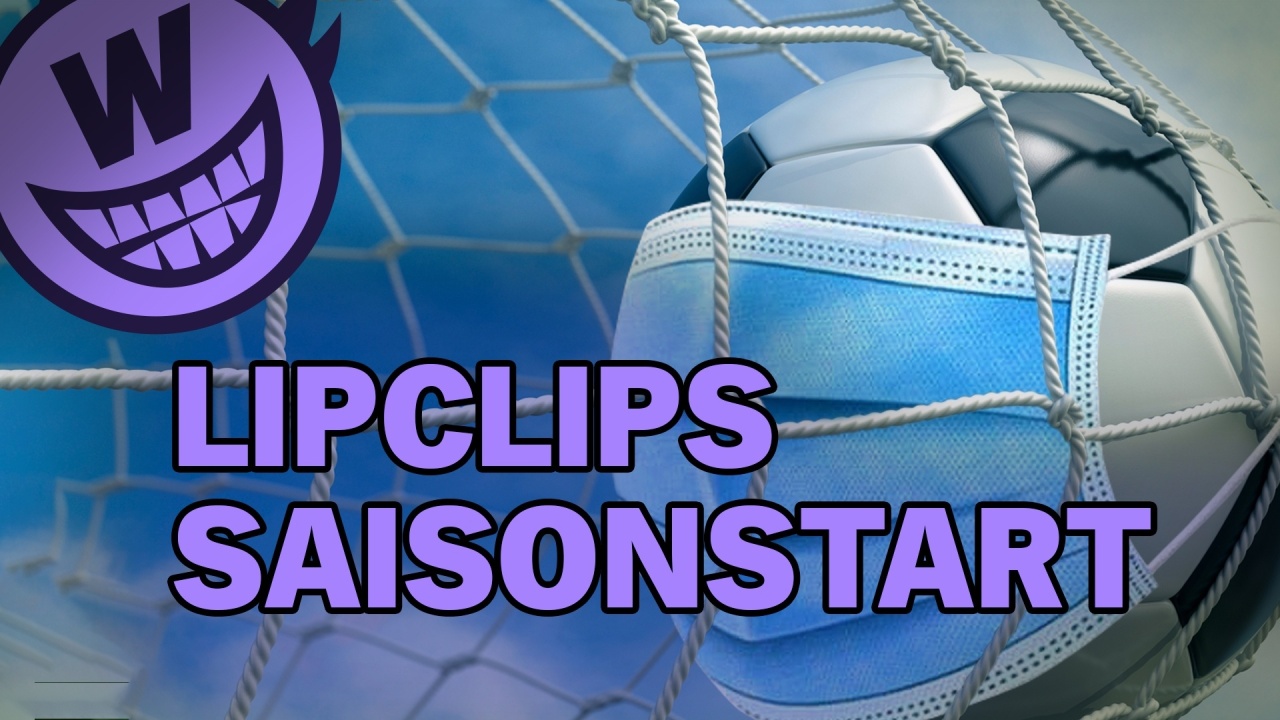 Lip Clips: Die Bundesliga geht wieder los!