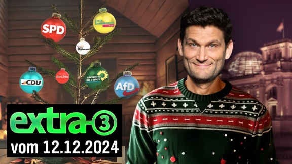 Extra 3 - Extra 3 Vom 12.12.2024 Im Ersten