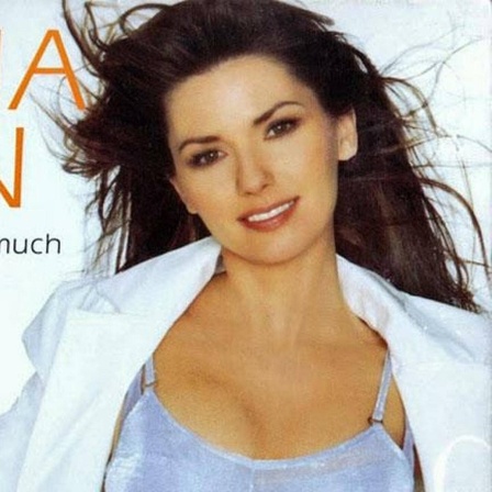 That Don&#039;t Impress Me Much - Shania Twain