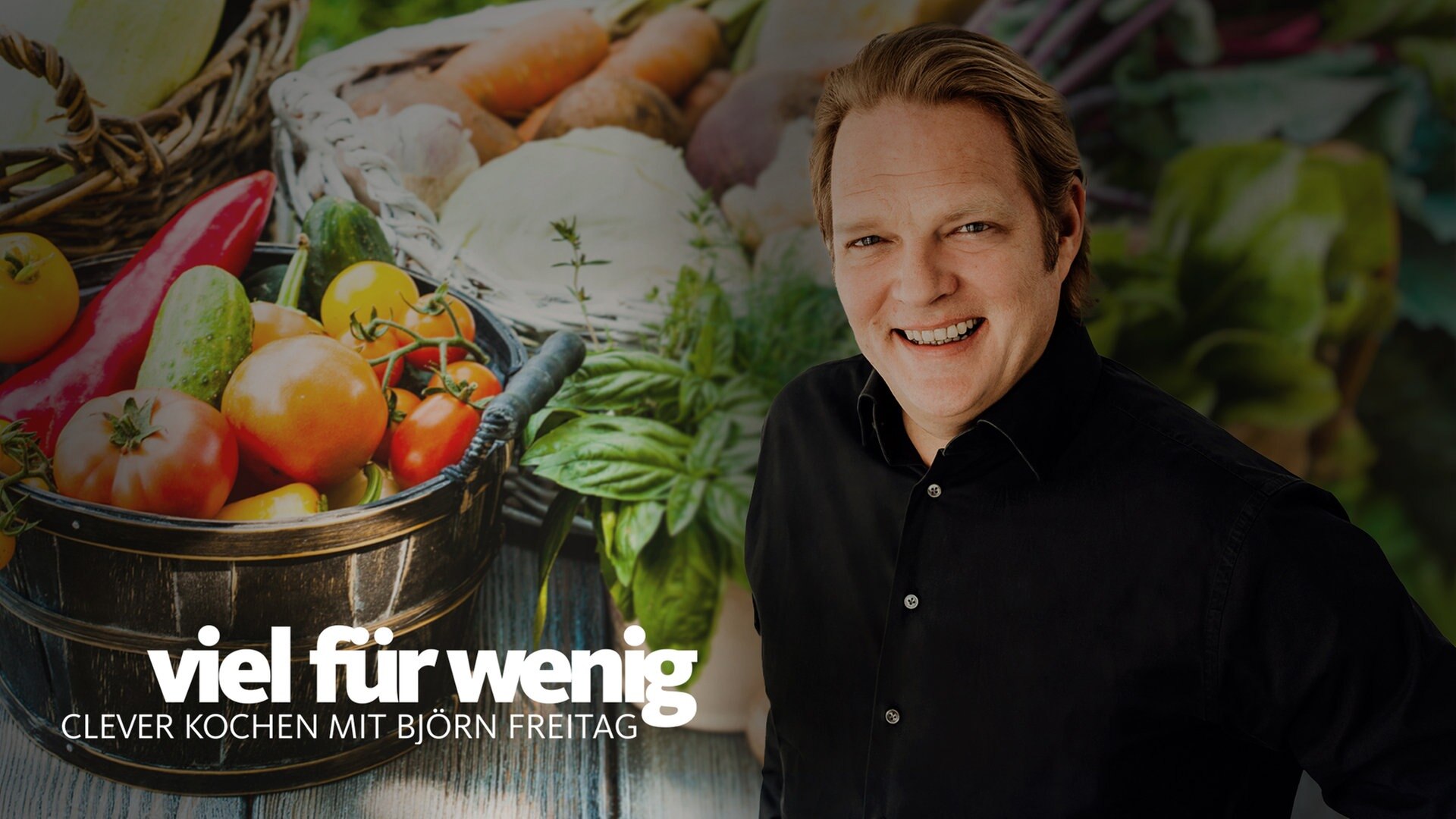 Viel für wenig – Clever kochen mit Björn Freitag - Videos der Sendung | ARD Mediathek