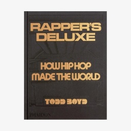 Buchcover: Todd Boyd - Rapper's Deluxe. How Hip-Hop Made the World