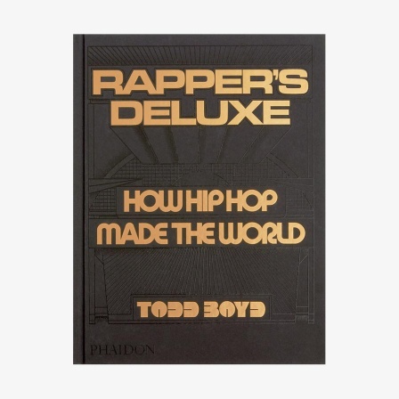 Buchcover: Todd Boyd - Rapper's Deluxe. How Hip-Hop Made the World