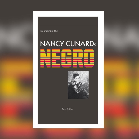 Karl Bruckmaier (Hg.) - Nancy Cunards Negro