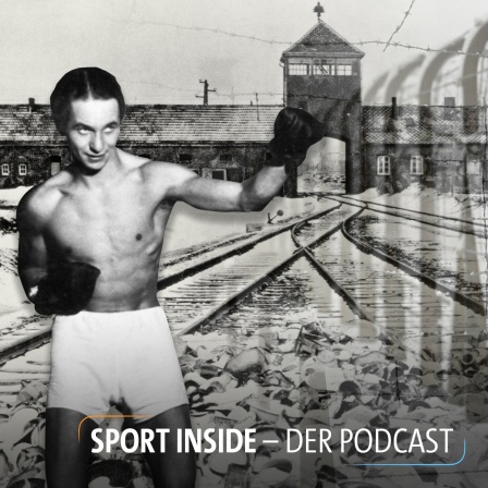 Sport inside - Der Podcast: Gewalt, Erniedrigung, Selbstermächtigung: Über Sport im Lager