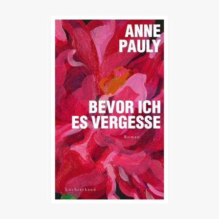 Buch-Cover: Anne Pauly, "Bevor ich es vergesse"