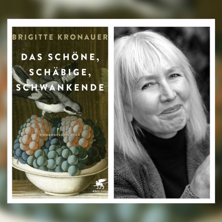 Die Autorin Brigitte Kronauer und das Cover ihres Buches &#034;Das Schöne, Schäbige, Schwankende&#034;