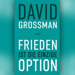 Buch-Cover: David Grossmann – „Frieden ist die einzige Option“