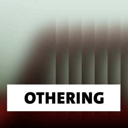 Wort der Woche: Othering