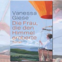 "Die Frau, die den Himmel eroberte" von Vanessa Giese Buchcover