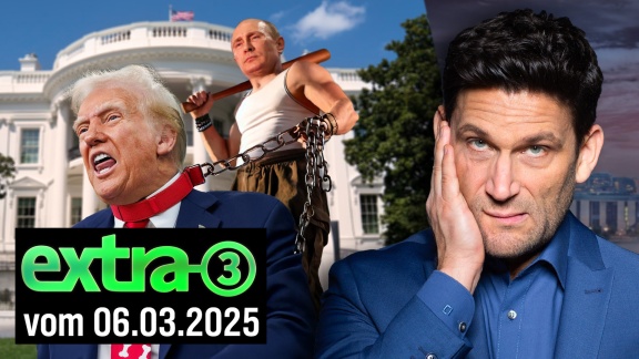 Extra 3 - Extra 3 Vom 06.03.2025 Im Ersten