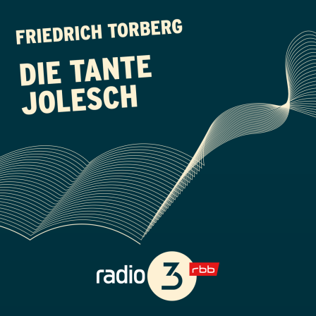 Podcast Lesungen | Friedrich Torberg: Die Tante Jolesch © radio3