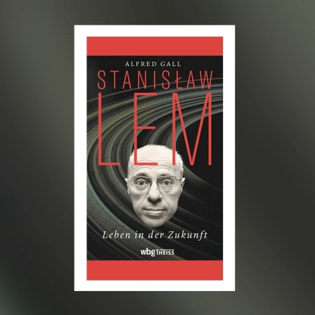 Alfred Gall - Stanislaw Lem. Leben in der Zukunft