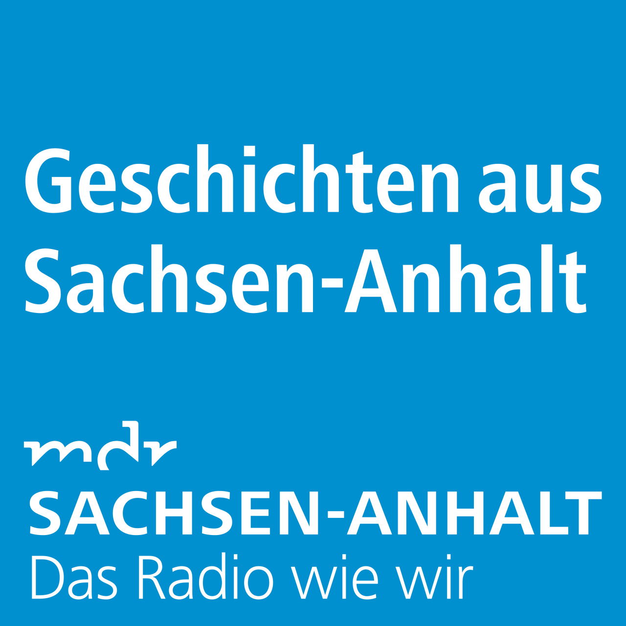 Geschichten aus Sachsen-Anhalt · Podcast in der ARD Audiothek