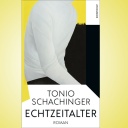 Buchcover: Echtzeitalter von Tonio Schachinger
